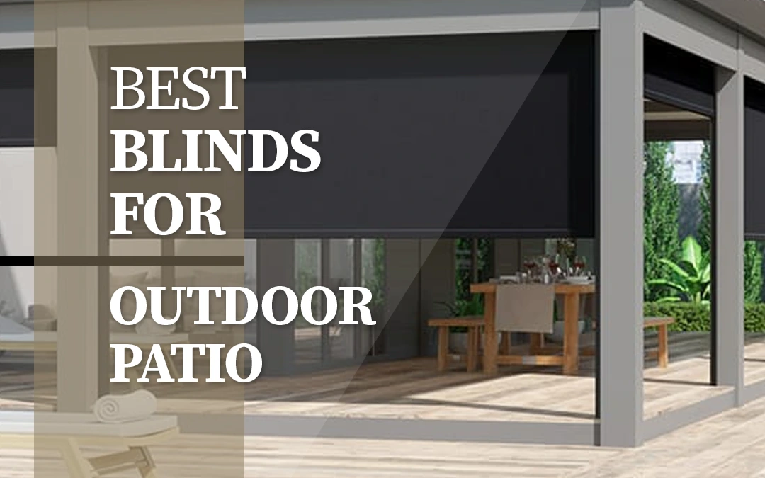 Best Blinds for Outdoor Patio in Perth, Australia
