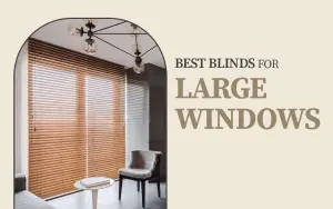 Best Blinds for Large Windows